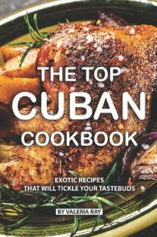 Cover of The Top Cuban Cookbook