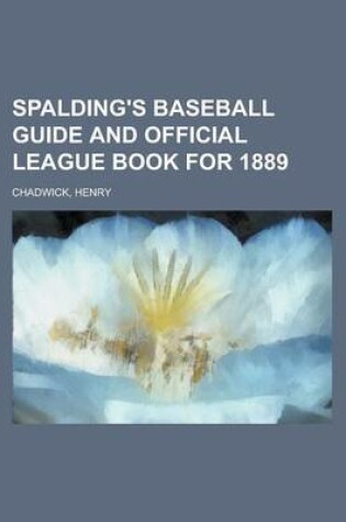 Cover of Spalding's Baseball Guide and Official League Book for 1889