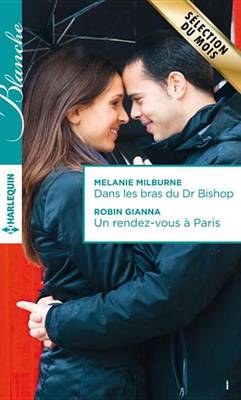 Book cover for Dans Les Bras Du Dr Bishop - Un Rendez-Vous a Paris