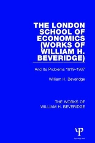 Cover of The London School of Economics (Works of William H. Beveridge)