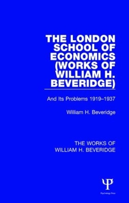 Cover of The London School of Economics (Works of William H. Beveridge)