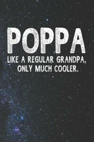 Cover of Poppa Like A Regular Grandpa, Only Much Cooler.