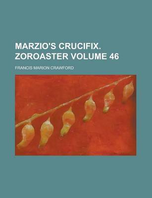Book cover for Marzio's Crucifix. Zoroaster Volume 46