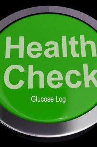 Cover of Health Check Glucose Log