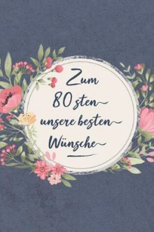 Cover of Zum 80 Sten Unsere Besten Wünsche