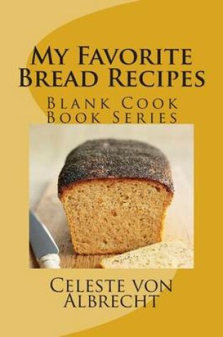 Cover of My Favorite Bread Recipes