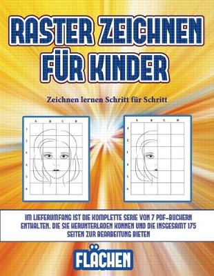 Cover of Zeichnen lernen Schritt für Schritt (Raster zeichnen für Kinder - Flächen)