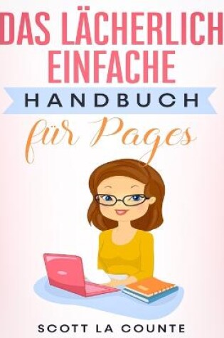 Cover of Das L�cherlich Einfache Handbuch f�r Pages