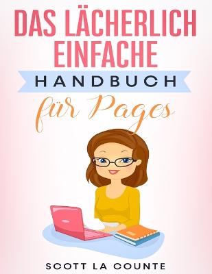 Book cover for Das Lächerlich Einfache Handbuch für Pages