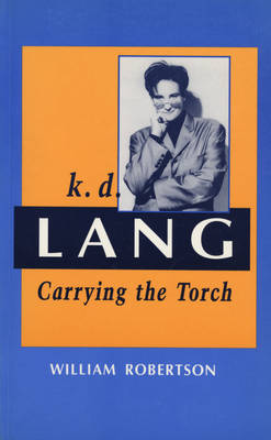 Book cover for K D Lang Carrying The Torch