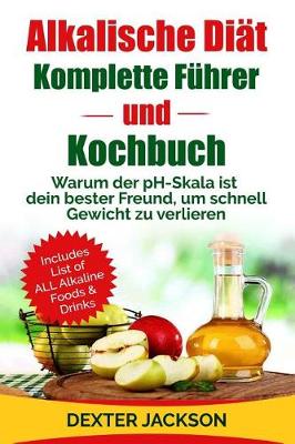 Book cover for Alkalische Diat Komplette Fuhrer Und Kochbuch