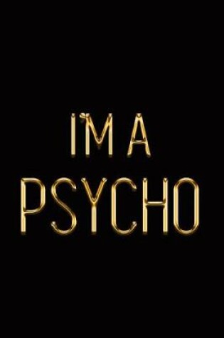 Cover of I'm a Psycho