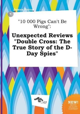 Book cover for 10 000 Pigs Can't Be Wrong