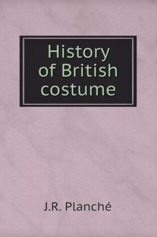 Cover of History of British costume