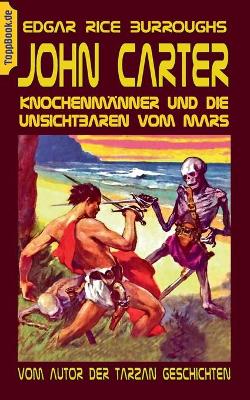 Book cover for John Carter - Knochenmänner und die unsichtbaren vom Mars
