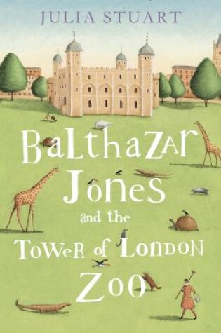 Cover of Balthazar Jones and the Tower of London Zoo