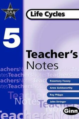 Cover of New Star Science Yr5/P6 Life Cycles Teacher Notes