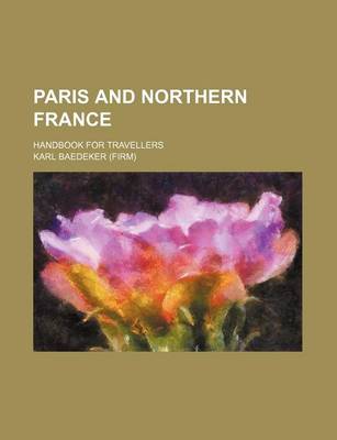 Book cover for Paris and Northern France; Handbook for Travellers