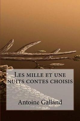 Book cover for Les Mille Et Une Nuits Contes Choisis