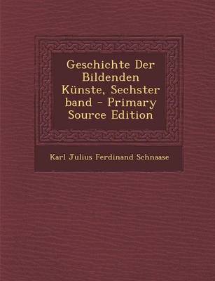 Book cover for Geschichte Der Bildenden Kunste, Sechster Band