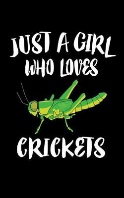 Book cover for Just A Girl Who Loves Crickets