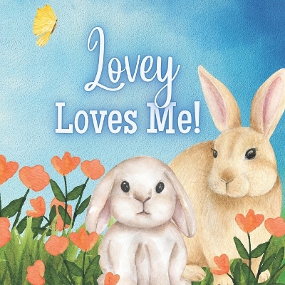 Book cover for Lovey Loves Me!