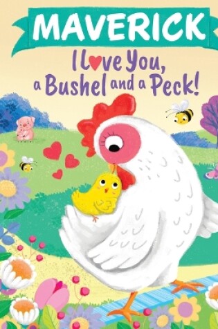 Cover of Maverick I Love You a Bushel and a Peck