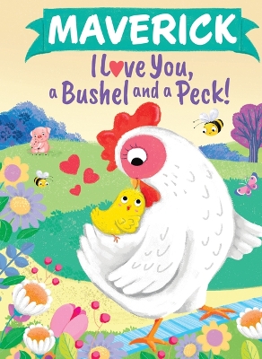 Cover of Maverick I Love You a Bushel and a Peck