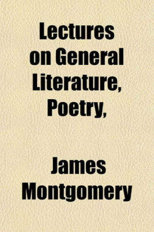 Cover of Lectures on General Literature, Poetry,