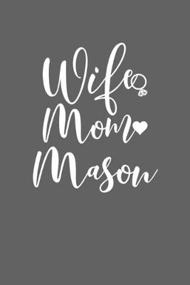 Book cover for Wife Mom Mason