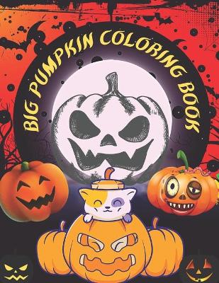 Book cover for Big Pumpkin Coloring Book