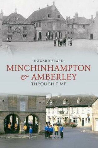 Cover of Minchinhampton & Amberley Through Time