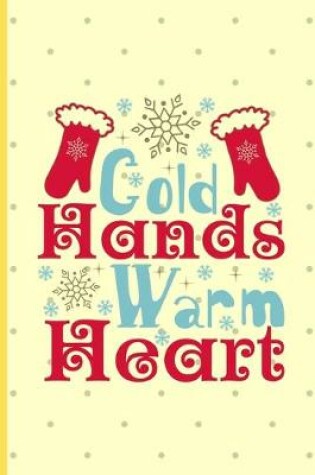 Cover of Cold Hands Warm Hearts