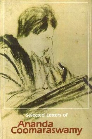 Cover of Selected Letters of Ananda K. Coomaraswamy