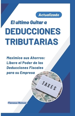 Book cover for El último Guiar a DEDUCCIONES TRIBUTARIAS