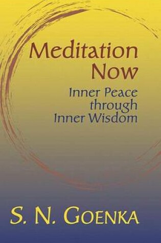 Cover of Meditation Now: Inner Peace Through Inner Wisdom