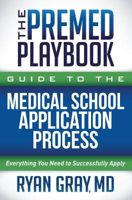 Book cover for The Premed Playbook Guide to the Medical School Application Process