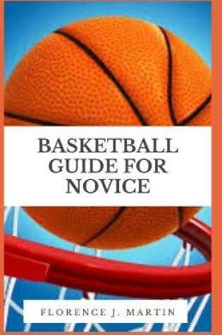 Cover of Basketball Guide For Novice