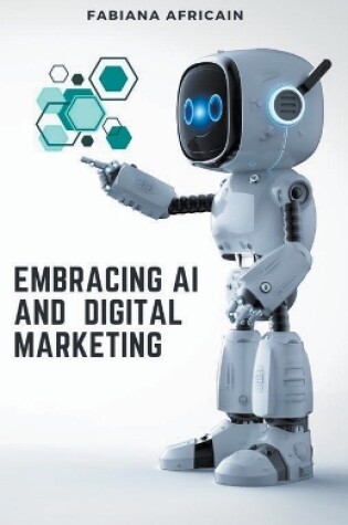 Cover of Embracing AI and Digital Marketing