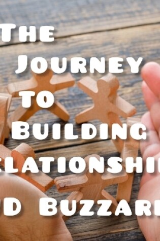 Cover of The Journey to Building Relationships