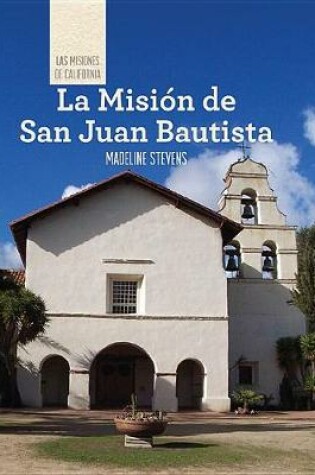 Cover of La Misión de San Juan Bautista (Discovering Mission San Juan Bautista)