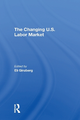 Book cover for The Changing U.s. Labor Market