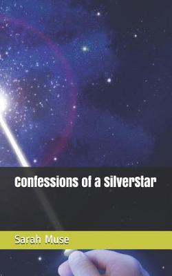 Book cover for Confessions of a SilverStar