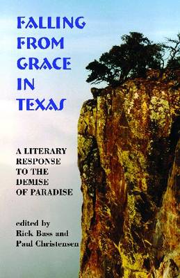 Book cover for Falling From Grace In Texas: A Literary Response To The Demise of Paradise