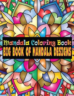 Book cover for Mandala Coloring Book Big Book Of Mandala Designs