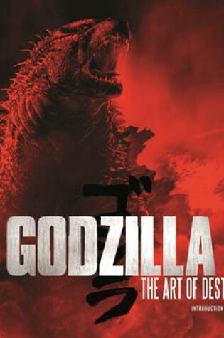 Cover of Godzilla - The Art of Destruction