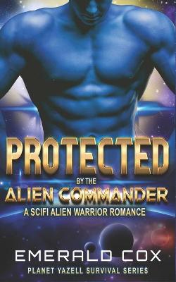 Cover of Protected by the Alien Commander