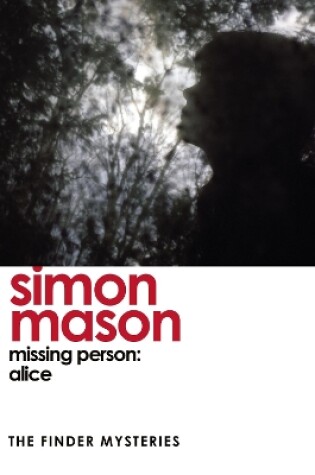 Cover of Missing Person: Alice (The Finder Mysteries)