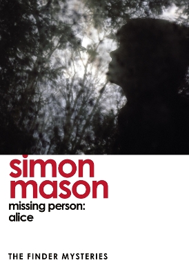Cover of Missing Person: Alice (The Finder Mysteries)
