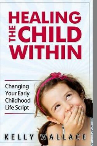 Cover of Healing the Child Within